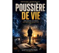 POUSSIÈRE DE VIE: ÉDITION INTÉGRALE