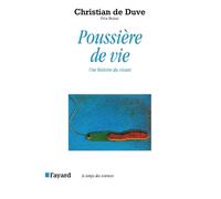 Poussière de vie: Une histoire du vivant