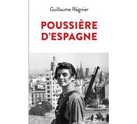 Poussière d'Espagne - Guillaume Regnier - Editions Cairn - broché - Roman