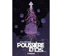 Poussière d'Os Ben Stenbeck (Auteur), Dave Stewart (Coloriste)