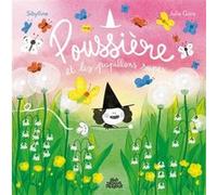 Poussière et les papillons super Sibylline (Auteur), Julie Gore (Dessinateur)