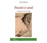 Poussière et santal Chronique des années Ming - Marcel Baraffe - L'harmattan - broché - Roman