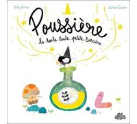 Poussière, la toute, toute petite sorcière