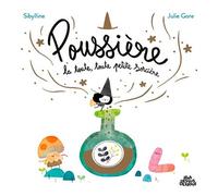 Poussière, la toute, toute petite sorcière - Sibylline - Sens Dessus Dessous - cartonné - Album jeunesse