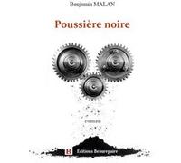 Poussière noire Benjamin Malan (Auteur)