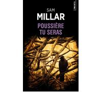 Poussière tu seras - Sam Millar - Points - Poche - Roman
