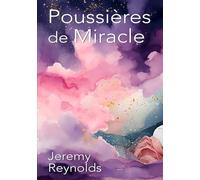 Poussières de Miracle: Voyage poétique autour de la naissance et des premiers liens