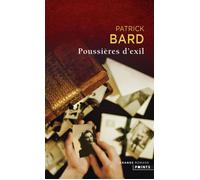 Poussières d'exil - Patrick Bard - Points - Poche - Roman