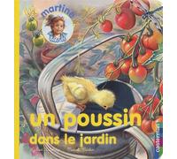 Poussin dans le jardin 2 (Un): MARTINE RACONTE