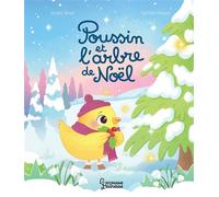 Poussin et l'arbre de Noël - Shakti Staal - Larousse - cartonné - Album jeunesse