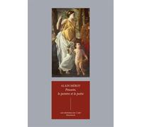 Poussin, le peintre et le poète Le peintre et le poète - Alain Mérot - Klincksieck - broché - Monographie
