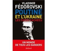 Poutine et l'ukraine. Vladimir Fedorovski (Auteur)
