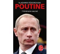 Poutine, l'itinéraire secret - Vladimir Fedorovski - Lgf - Poche - Essai