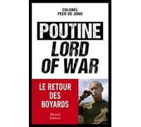 Poutine, Lord of war - Le retour des boyards - Peer de Jong - Mareuil Editions - broché - Essai