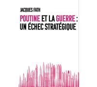 Poutine, l'OTAN et la guerre Sur les causes, et les enjeux véritables d’une sale guerre en Ukraine - Jacques Fath - Du Croquant - broché - Essai
