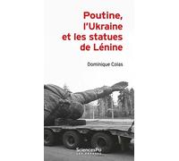 Poutine, l'Ukraine et les statues de Lénine - Dominique Colas - Presses De Sciences Po - broché - Essai