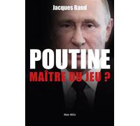 Poutine, maître du jeu ? La Russie en 50 questions - Jacques Baud - Max Milo - broché - Essai