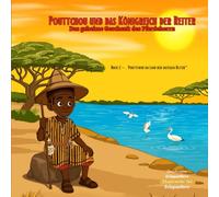 Pouttchou und das Königreich der Reiter: Das geheime Geschenk des Pferdeherrn