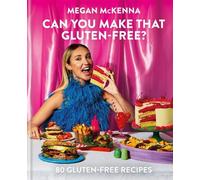 Pouvez-vous faire en sorte que cela ne contienne pas de gluten ?
