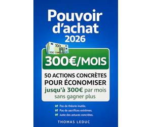 Pouvoir d’achat 2026: 50 actions concrètes pour économiser jusqu’à 300 € par mois sans gagner plus
