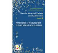 Pouvoir d'agir et rétablissement en santé mentale infanto-juvénile - Emmanuelle Granier - L'harmattan - broché - Revue