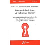 Pouvoir de la violence et violence du pouvoir - Mario Vargas Llosa, Lituma en: los Andes, Yuri Herrera, Trabajos del reino, Santiago Roncagliolo, Abril rojo