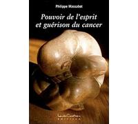 Pouvoir de l'esprit et guérison du cancer