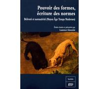 Pouvoir Des Formes, Écritures Des Normes - Brièveté Et Normativité (Moyen Age/Temps Modernes)