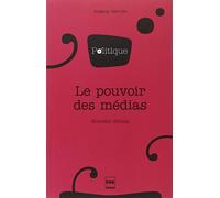 POUVOIR DES MEDIAS (LE) - 3EME EDITION