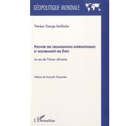 Pouvoir des organisations internationales et souveraineté des Etats