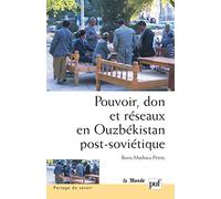 Pouvoir, don et réseaux en Ouzbékistan post-soviétique