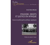 Pouvoir, droits et justice en Afrique Essais de philosophie politique appliquée - Ernest-Marie Mbonda - L'harmattan - broché - Essai