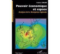Pouvoir économique et espace Frédéric Carluer (Auteur)