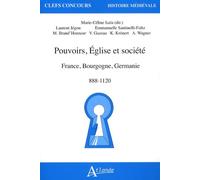Pouvoir, Eglise Et Sociétés - France, Bourgogne, Germanie, 888-1120