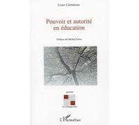 Pouvoir et autorité en éducation - Louis Calendreau - L'harmattan - broché - Essai