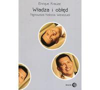 Pouvoir et folie L'histoire récente du Venezuela
