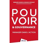 Pouvoir et gouvernance: Manager dans l'action