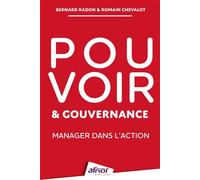 Pouvoir et gouvernance Manager dans l'action - Bernard Radon - Afnor - broché - Etude