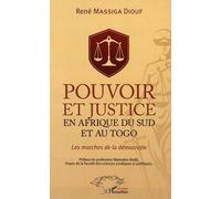 Pouvoir et justice en Afrique du Sud et au Togo René Massiga Diouf (Auteur)
