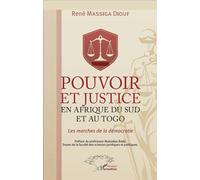 Pouvoir et justice en Afrique du Sud et au Togo René Massiga Diouf (Auteur)
