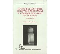 Pouvoir Et Légitimité En Espagne Musulmane À L'époque Des Taifas, Ve-Xie Siècle - L'imam Fictif