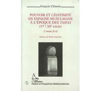Pouvoir et légitimité en Espagne musulmane à l'époque des Taifas (Vè-XIè siècles) - François Clément - L'harmattan - broché - Livre