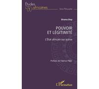Pouvoir et légitimité L'État africain sur scène - Birama Diop - L'harmattan - broché - Etude