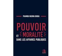 Pouvoir et moralité dans les affaires publiques