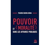 Pouvoir et moralité dans les affaires publiques