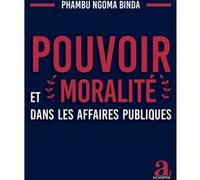 Pouvoir et moralité dans les affaires publiques Elie Ngoma-Binda (Auteur)