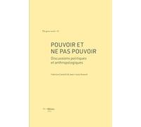Pouvoir et ne pas pouvoir: Discussions politiques et anthropologiques