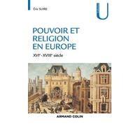 Pouvoir Et Religion En Europe - Xvie-Xviiie Siècle