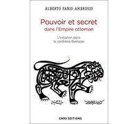 Pouvoir et secret dans l'empire Ottoman