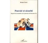 Pouvoir et sécurité Bruno Carre (Auteur)